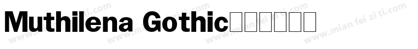 Muthilena Gothic字体转换